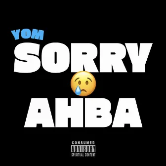 Sorry Ahba by Yom