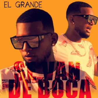 Se Van de Boca by El Grande 22