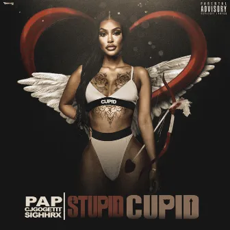 Stupid Cupid by Pappy the Don