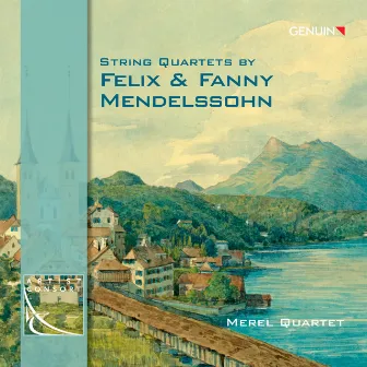 Strings Quartets by Felix & Fanny Mendelssohn by Merel Quartet