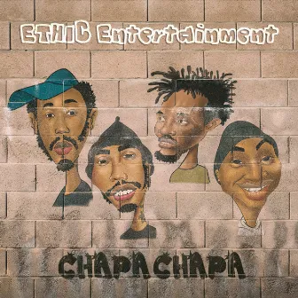 Chapa Chapa by Ethic Entertainment