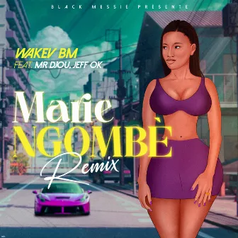 Marie NGOMBÈ remix by WAKEV BM