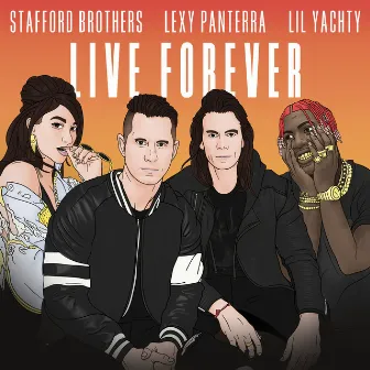 Live Forever by Stafford Brothers