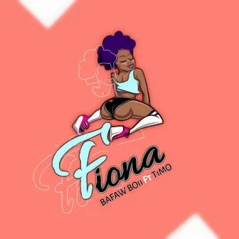 Fiona by Bafaw Boii