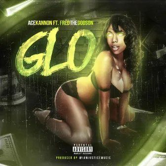 Glo (feat. Fred da Godson) by Ace Kannon