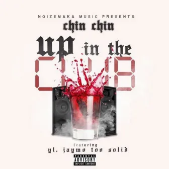 Up in the Club by Chin Chin