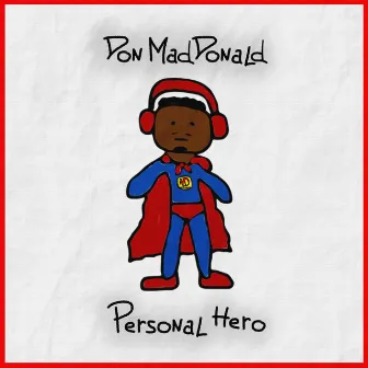 Personal Hero by Don MadDonald