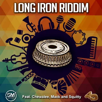 Long Iron Riddim by Chewalee