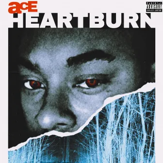 HEARTBURN by Ace