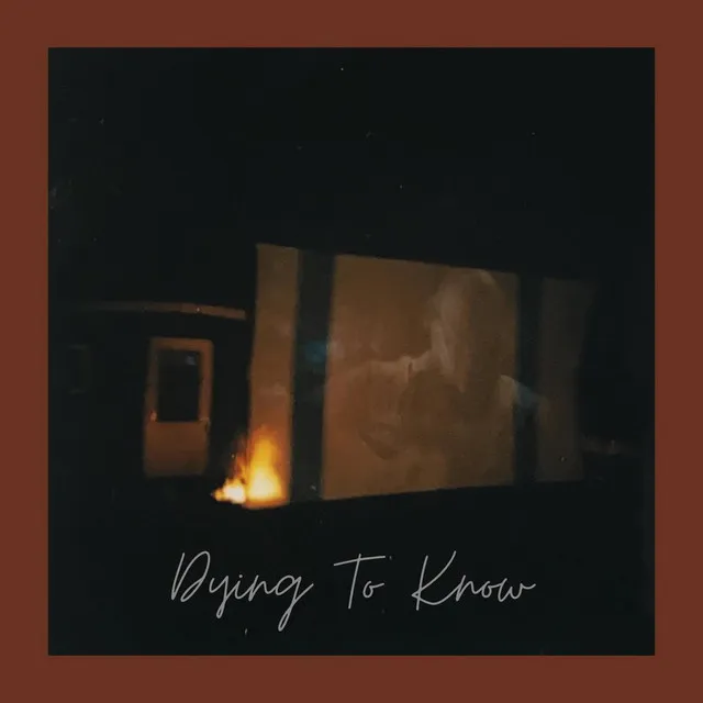 Dying To Know