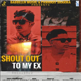 Shout Out To My Ex by Madhav Mittal