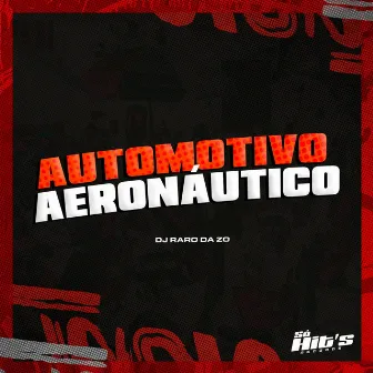 Automotivo Aeronáutico by DJ RARO DA ZO