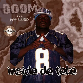 Inside De Fete by Doom