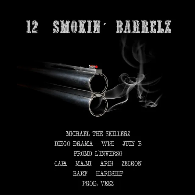 12 Smokin' Barrelz