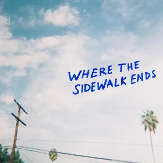 Where the Sidewalk Ends by Scott Helman