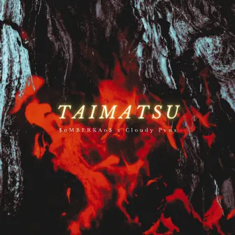 Taimatsu by $oMBERKAo$