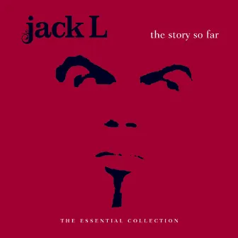 The Story so Far the Essential Collection by Jack Lukeman