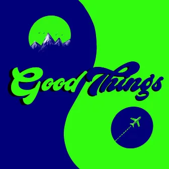 Good things by Blac Ray