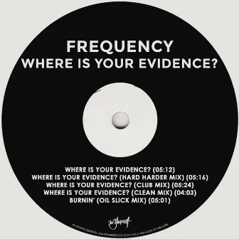 Where Is Your Evidence? by Frequency