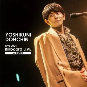 堂珍嘉邦 LIVE 2024 ”Billboard LIVE” at OSAKA by Yoshikuni Dohchin