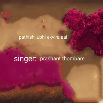 Pathishi Ubhi Ekvira Aai by Prashant Thombare