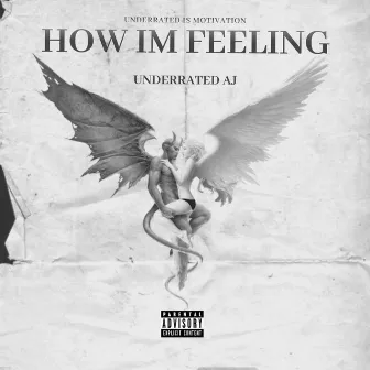 HOW IM FEELING by UNDERRATED AJ