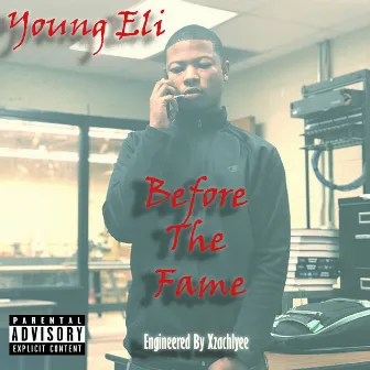 Before the Fame by Young Eli