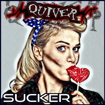 Sucker by Quiver