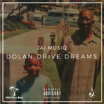 Dolan Drive Dreams by Jai Musiq