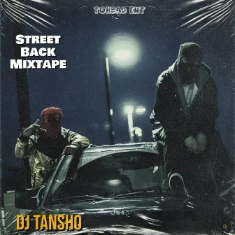 Street Back Mixtape by DJ Tansho