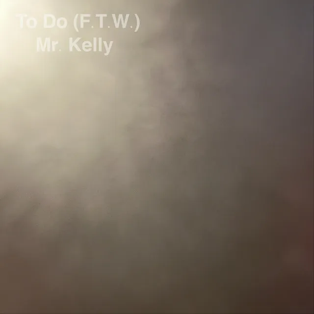 To Do (F.T.W.)