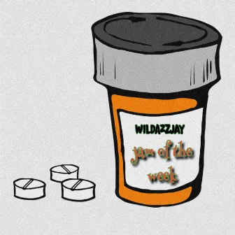 Jam Of The Week by WildAzzJay