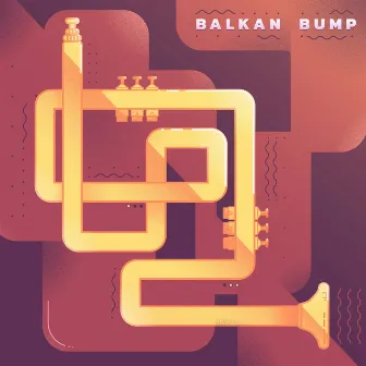 Balkan Bump by Balkan Bump