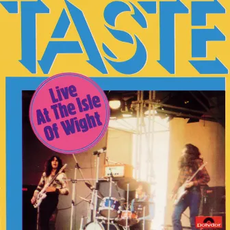 Live At The Isle Of Wight by Taste