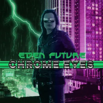 Chrome Eyes by Eden Future