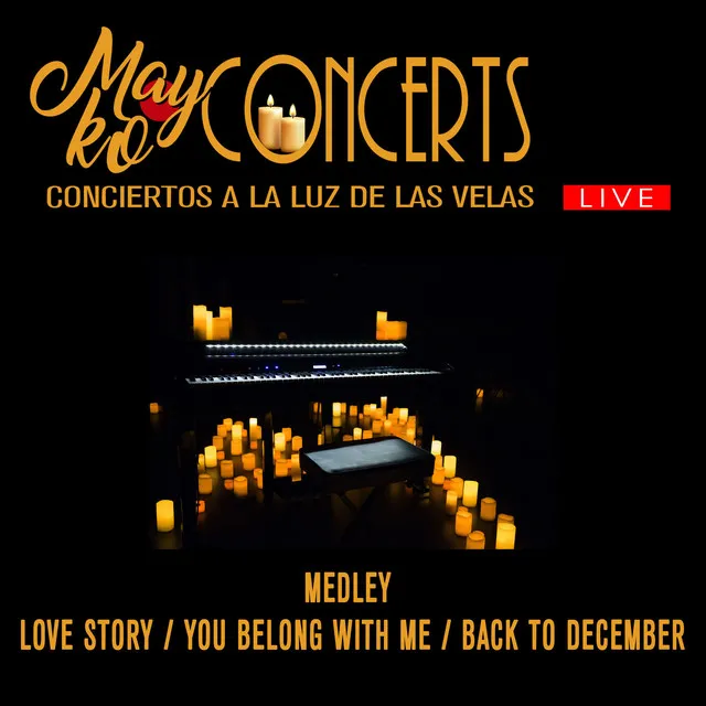 Medley: Love story / You belong with me / back to december - Live