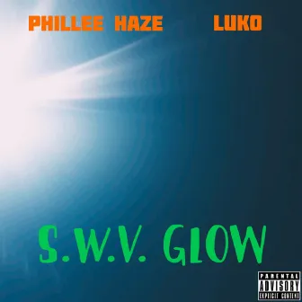 SWV Glow by Phillee Haze