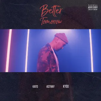 Better Tomorrow by Kato On The Track