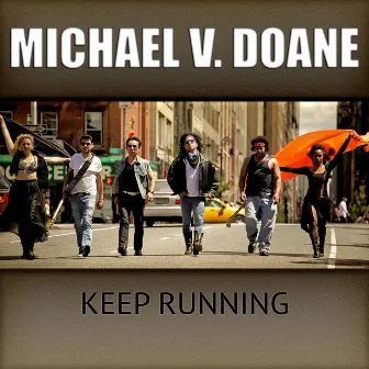 Keep Running by Michael V. Doane