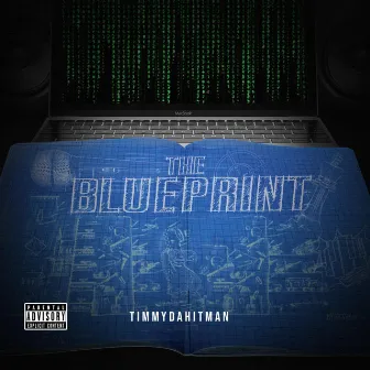 The Blue Print by Timmydahitman