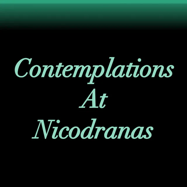 Contemplations at Nicodranas