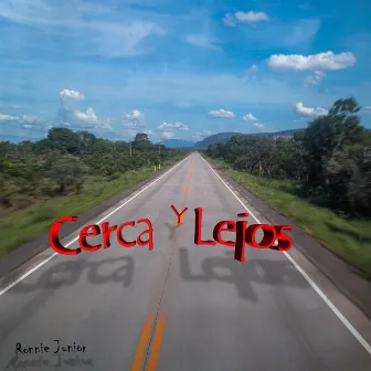 Cerca y Lejos by Ronnie Junior