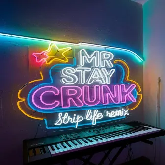 Strip Life (remix) by Mr Stay Crunk