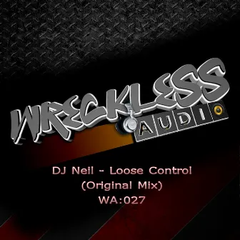 Loose Control by DJ Neil