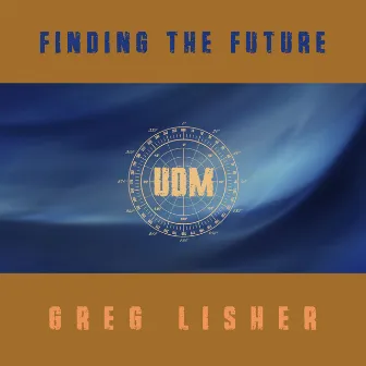 Finding the Future by Greg Lisher