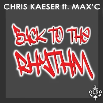 Back To The Rhythm by Chris Kaeser