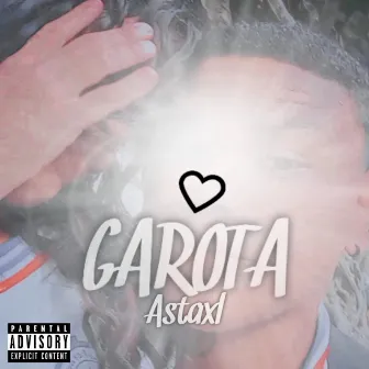 GAROTA by ASTAXL