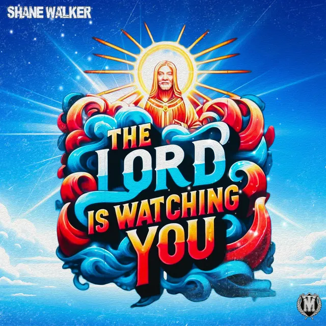 THE LORD IS WATCHING YOU