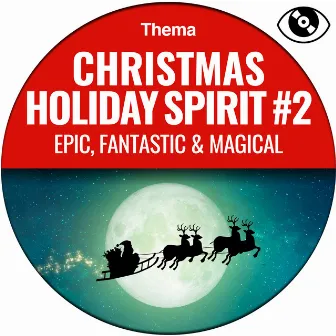 Christmas Holiday Spirit 2 (Epic Fantastic & Magical) by Nicolas Martin