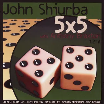 5x5 1.2=A by John Shiurba